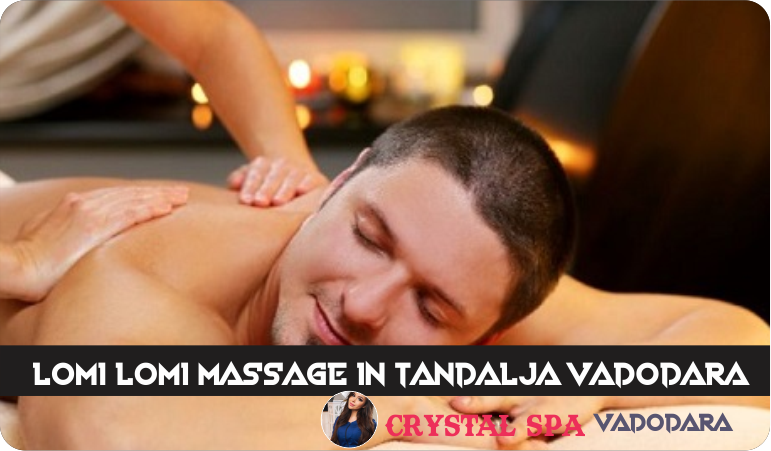 Lomi Lomi Massage in Tandalja Vadodara